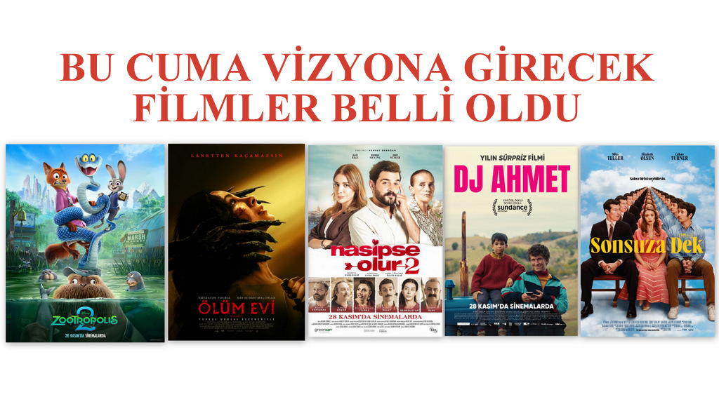 Bu Cuma Vizyonda Yer Alacak Filmler Belli Oldu