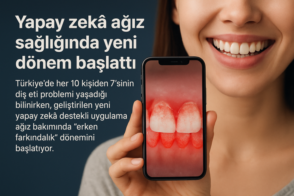 YAPAY ZEKA AĞIZ SAĞLIĞINDA YENİ DÖNEM BAŞLATTI