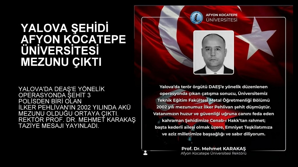 YALOVA ŞEHİDİ POLİS MEMURU İLKER PEHLİVAN AKÜ MEZUNU ÇIKTI