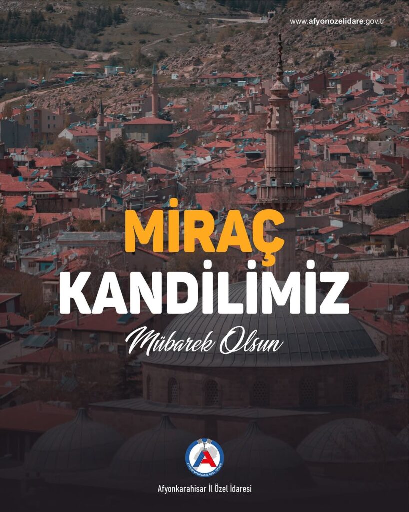Afyonkarahisar İl Özel İdaresi’nden Miraç Kandili Paylaşımı