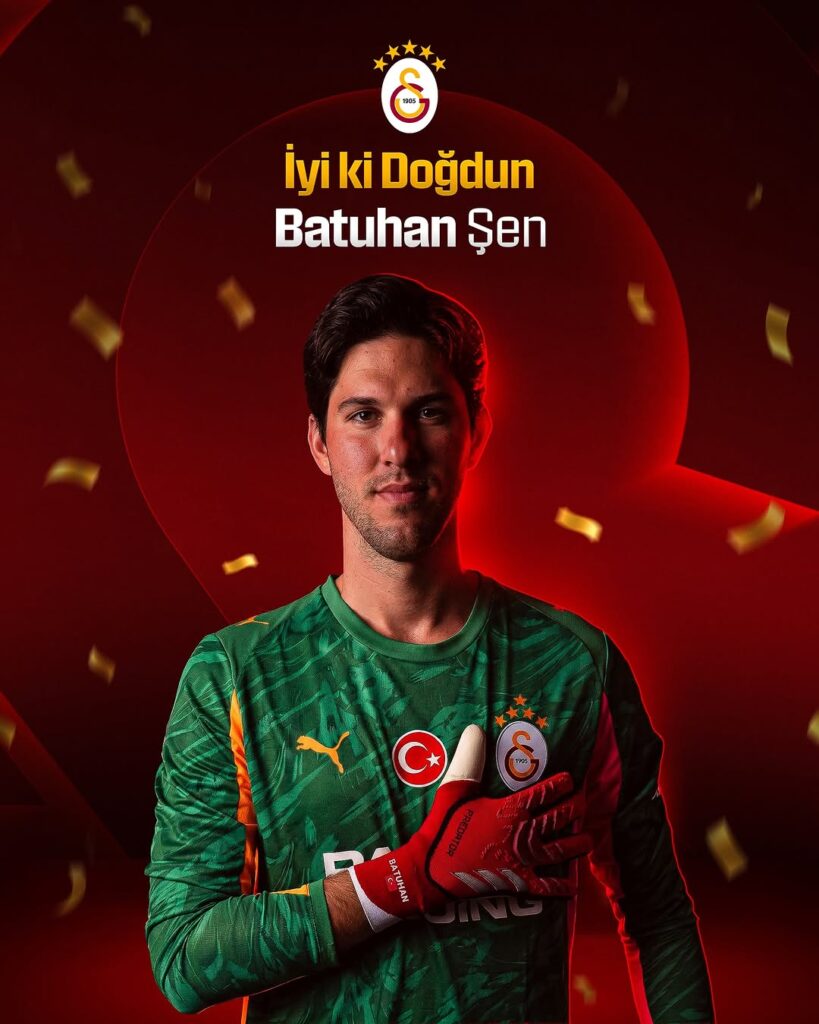 Galatasaray’da Bugün Kaleci Batuhan Şen’in Doğum Günü Kutlanıyor