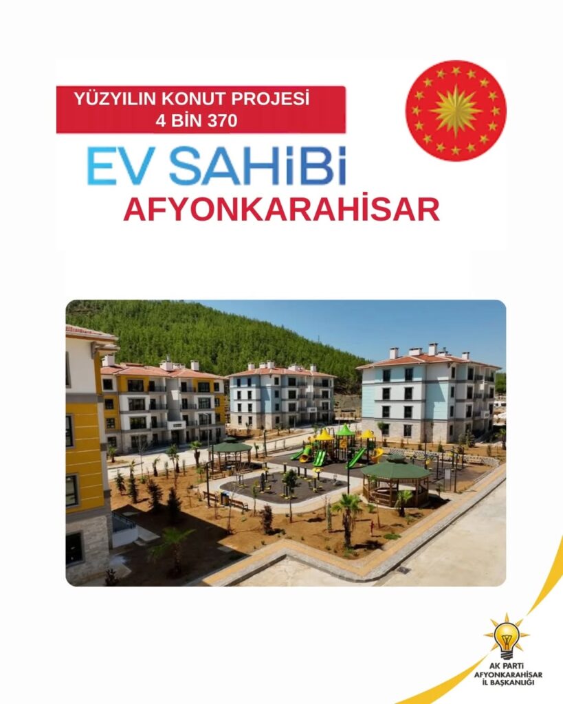 Cumhurbaşkanı Erdoğan’ın Öncülüğünde Afyonkarahisar’a 4.370 TOKİ Konutu Kazandırılıyor