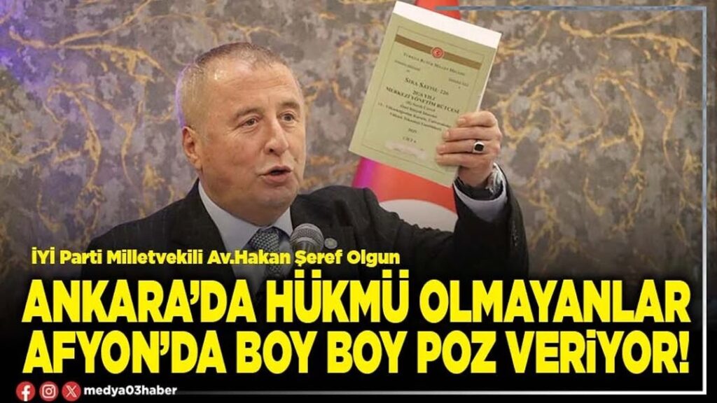 İYİ Parti Milletvekili Av. Hakan Şeref Olgun’dan İktidar Milletvekillerine Sert Eleştiri