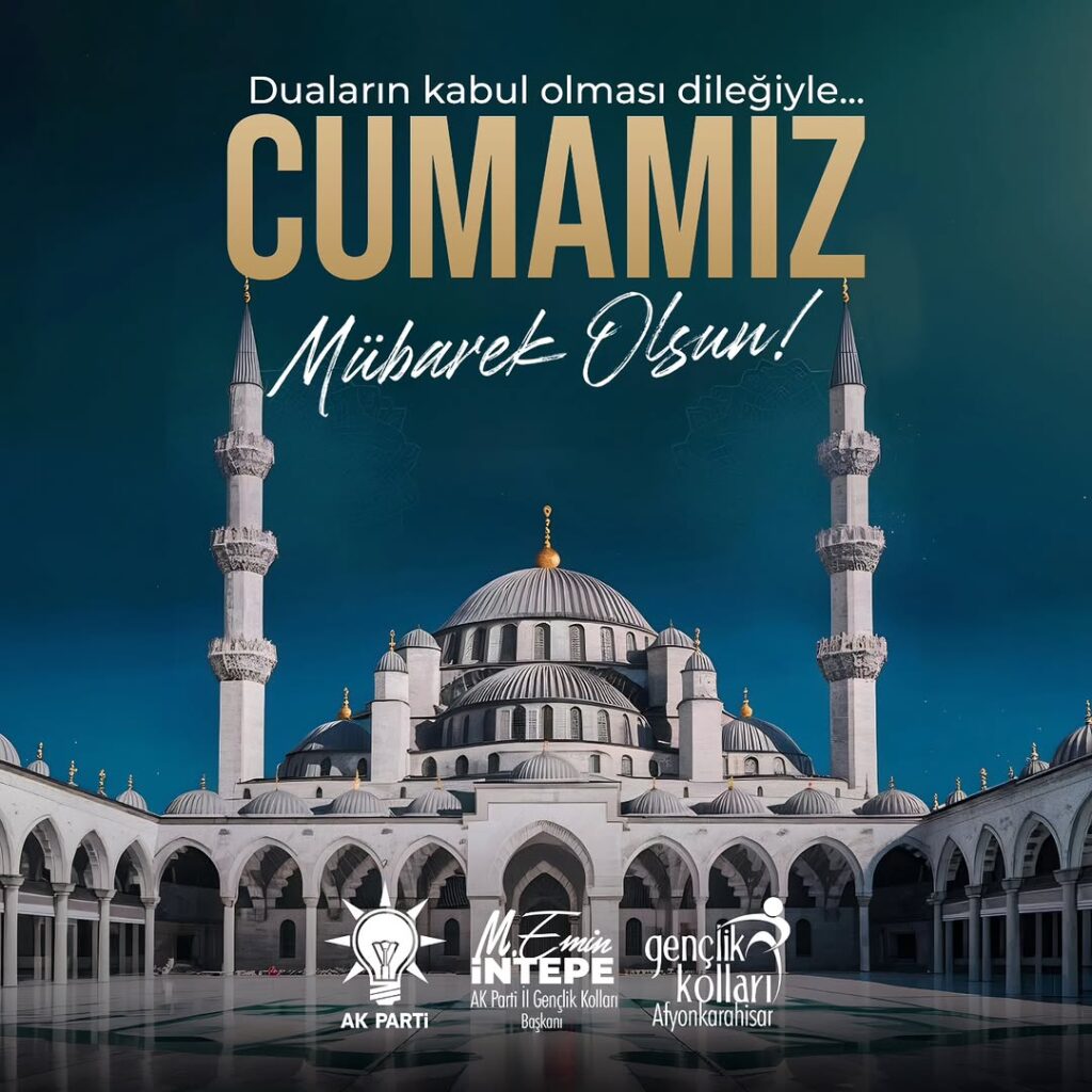 Ak Parti Afyonkarahisar İl Gençlik Kolları Başkanı’ndan Mübarek Cuma Mesajı