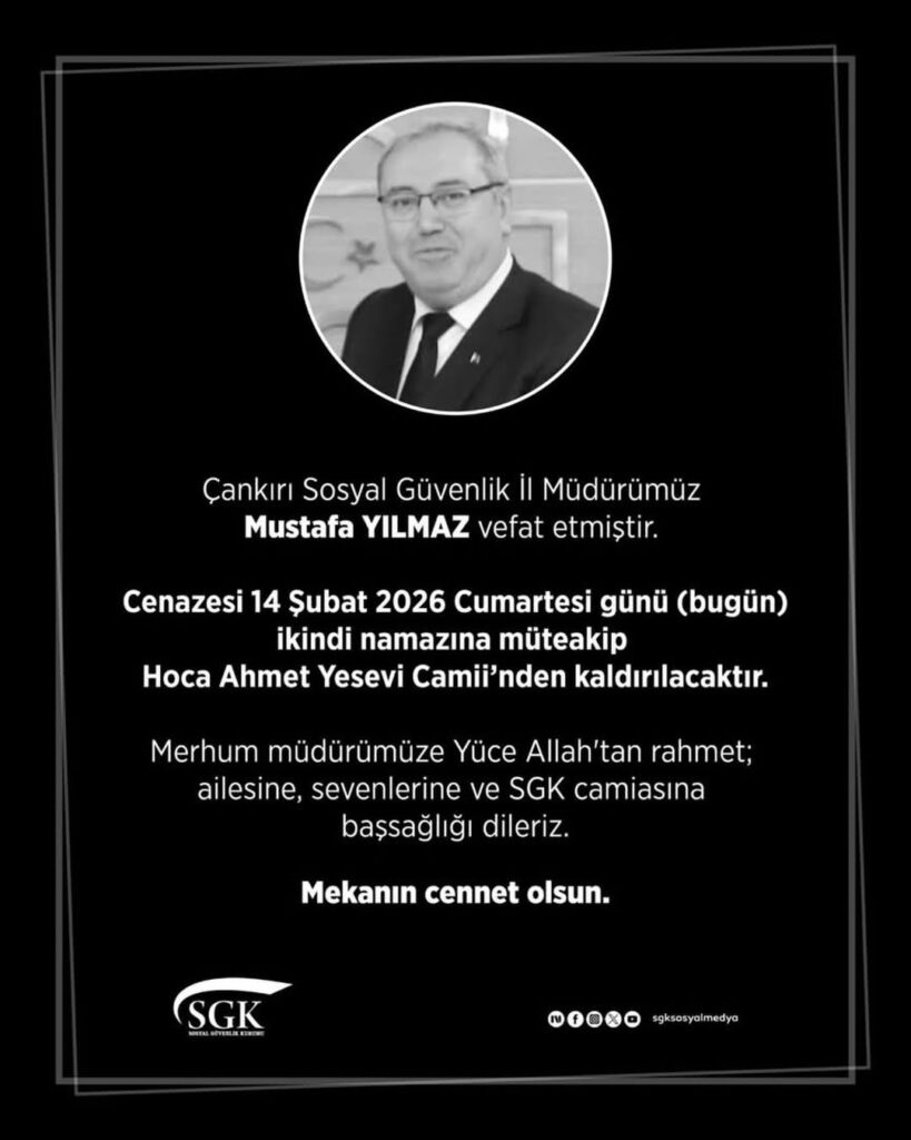 Çankırı Sosyal Güvenlik İl Müdürü Mustafa YILMAZ’ın Vefatı