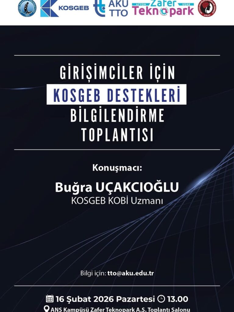 Afyon Kocatepe Üniversitesi’nde Bugün: Girişimciler İçin KOSGEB Destekleri