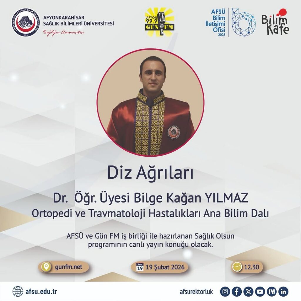 Dr.Öğr.Üyesi Bilge Kağan YILMAZ, Afyon Gün FM’de Sağlık Olsun Programında Canlı Yayın Konuğu Olacak