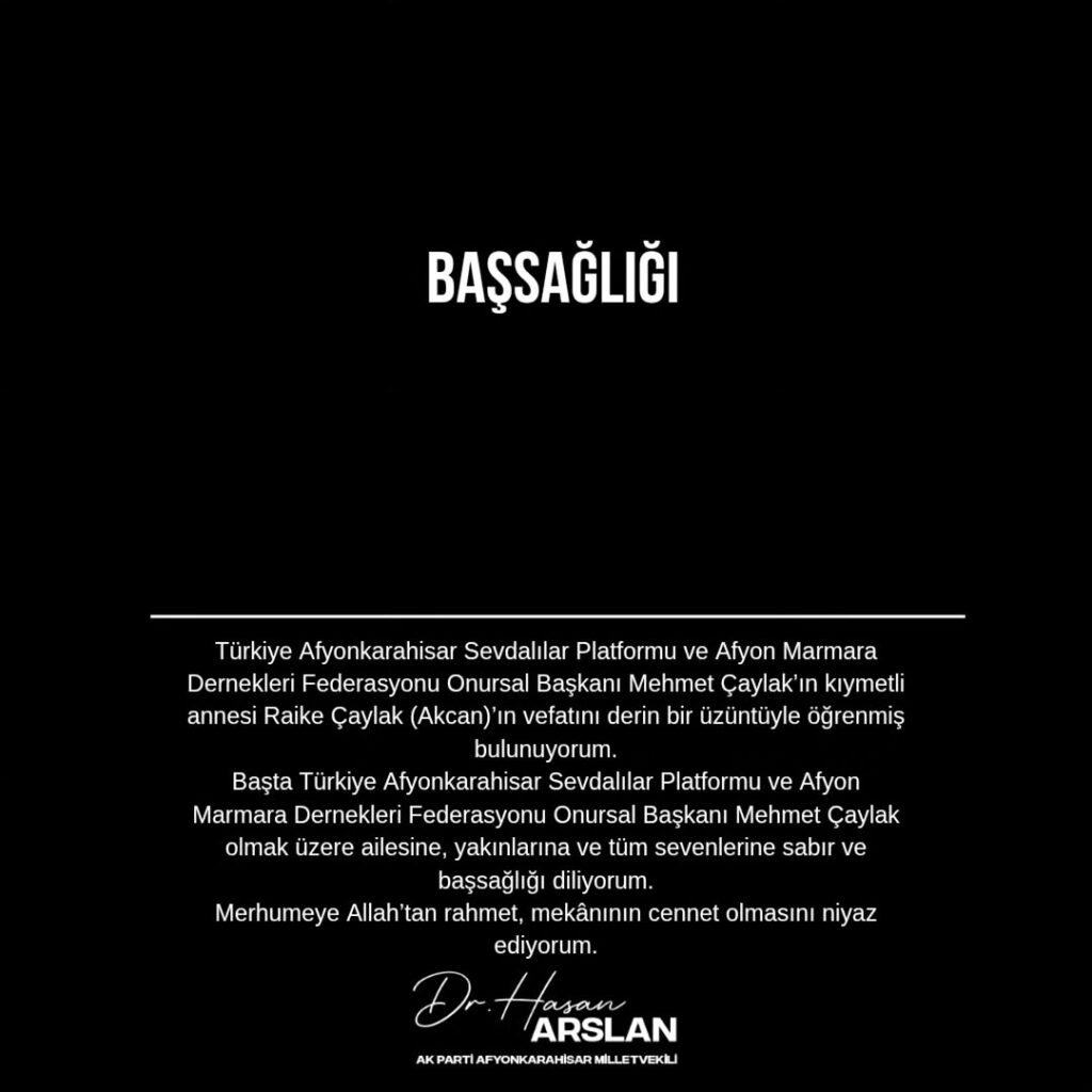 Afyonkarahisar Sevdalılar Platformu ve Afyon Marmara Dernekleri Federasyonu Onursal Başkanı Mehmet Çaylak’ın Annesi Vefat Etti
