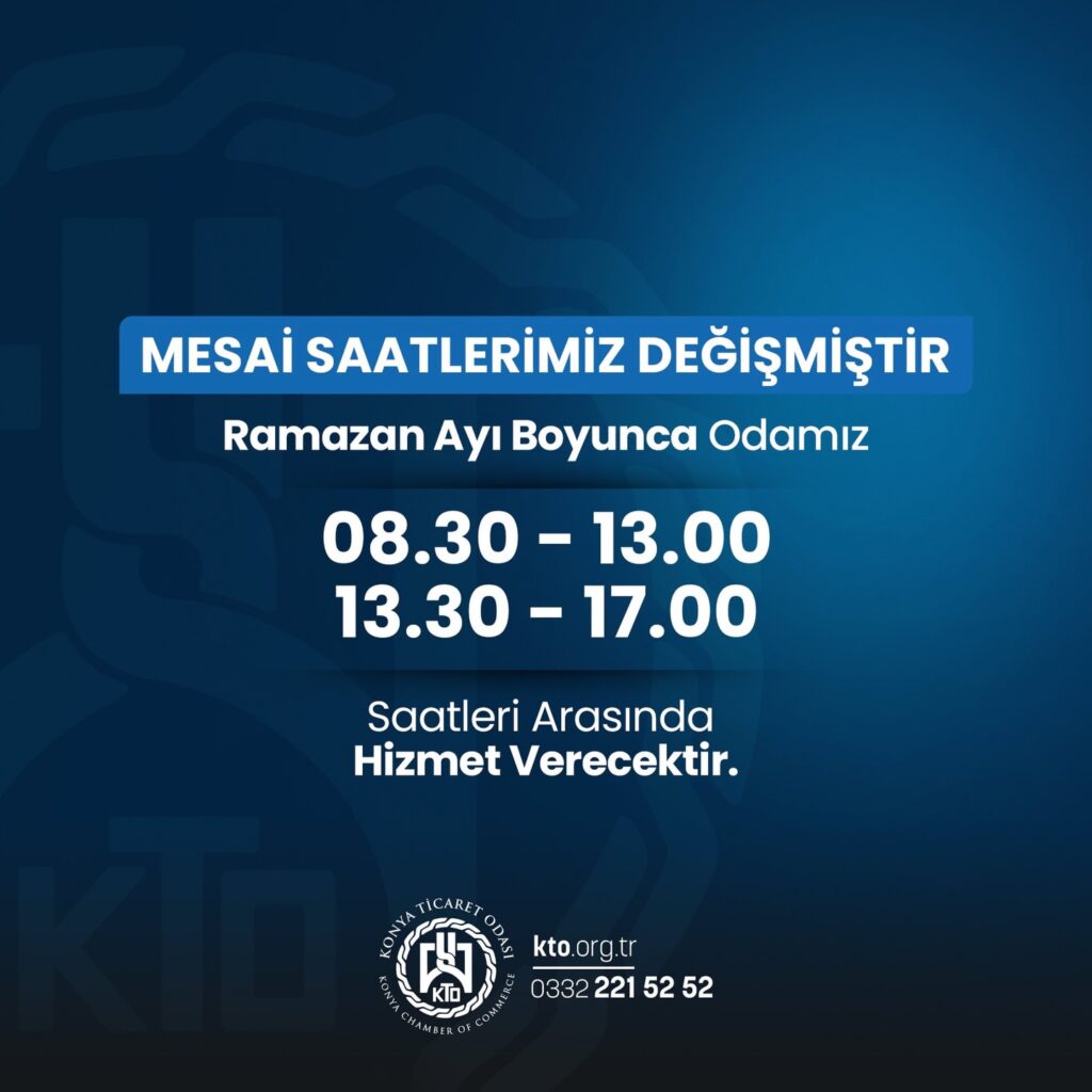 Konya Ticaret Odası’ndan Ramazan Ayı Çalışma Saatleri Açıklaması