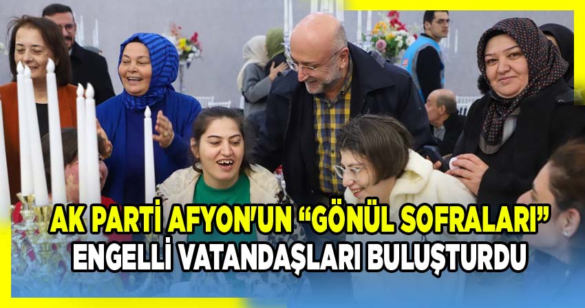 AK Parti Afyonkarahisar İl Başkanlığı’nın Ramazan Ayı Etkinliği: Gönül Sofraları