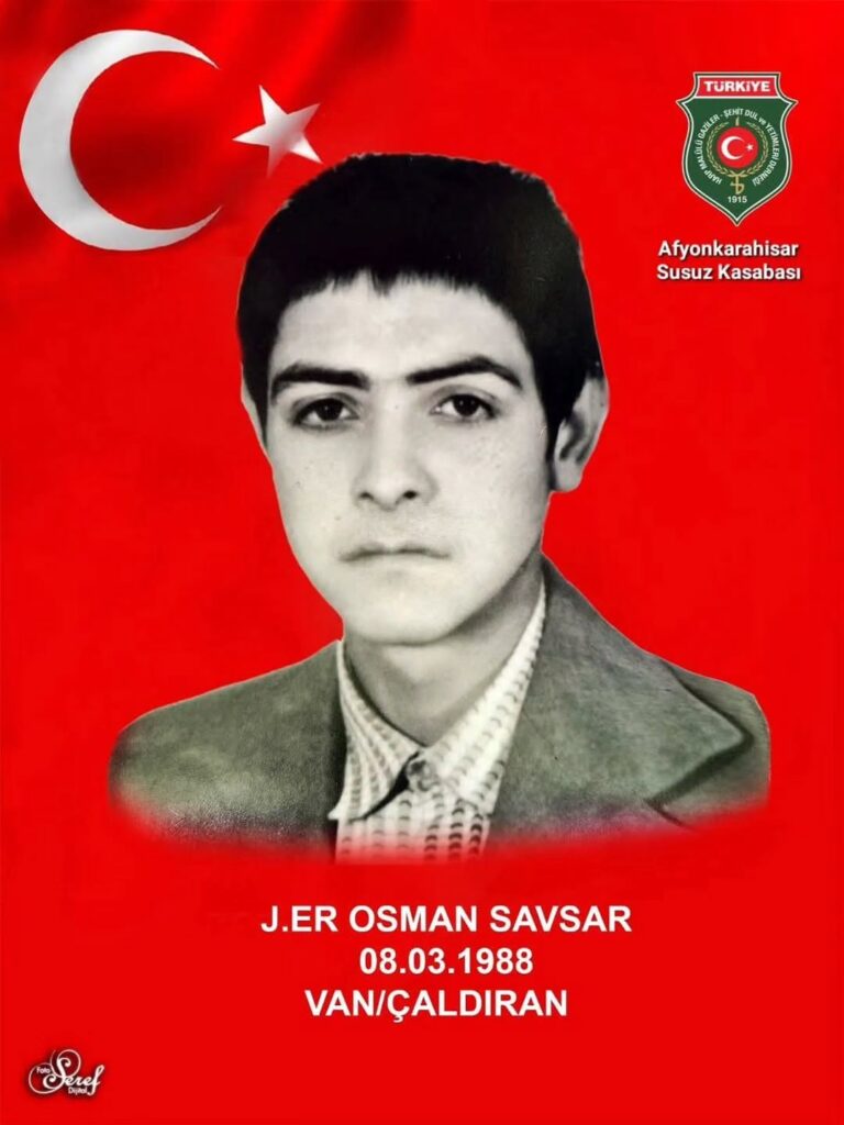 Afyon Şehit Gazisi Şehit J.Er Osman SAVSAR’ı Saygıyla Anıyor