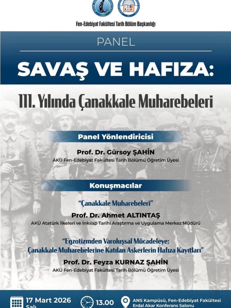 Afyon Kocatepe Üniversitesi’nde Bugün: ‘Savaş ve Hafıza: 111. Yılında Çanakkale Muharebeleri’ Paneli