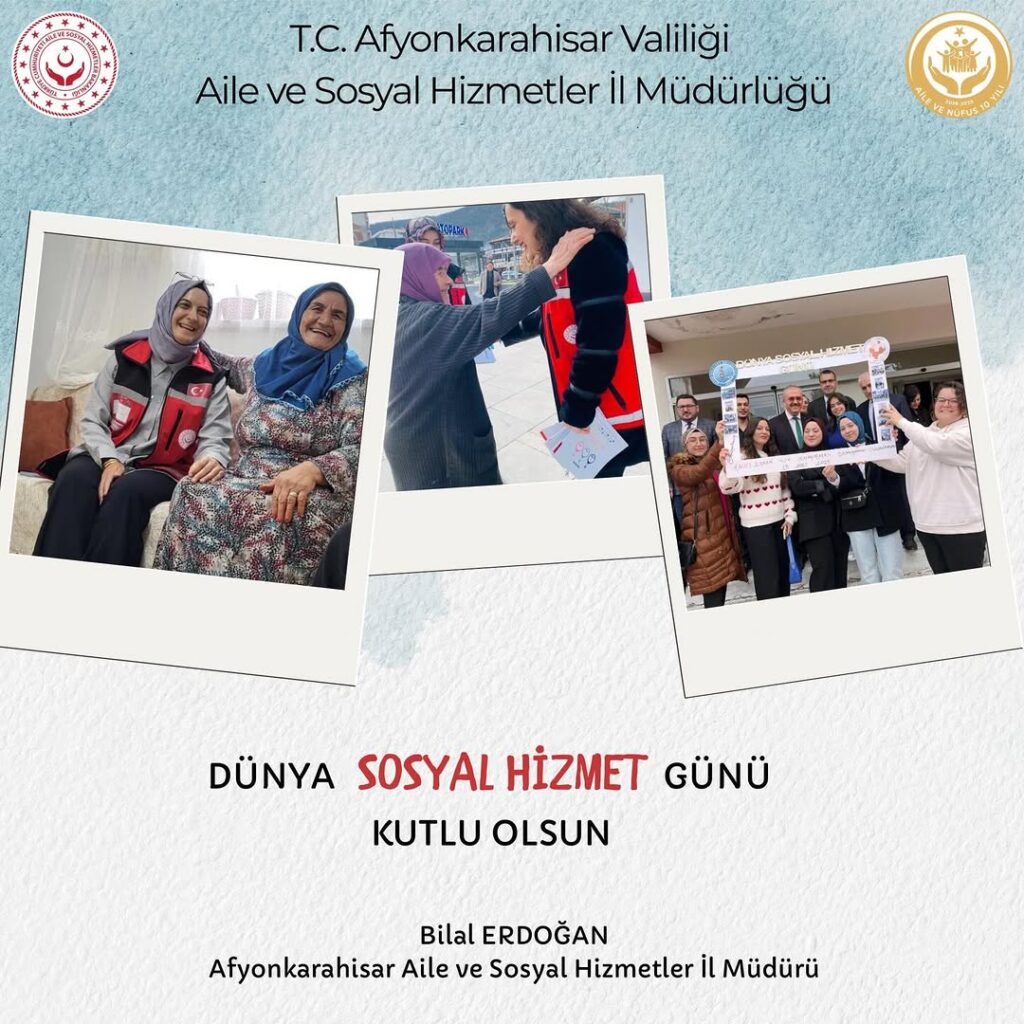 Afyonkarahisar Aile ve Sosyal Hizmetler İl Müdürlüğü’nden Dünya Sosyal Hizmet Günü Kutlaması