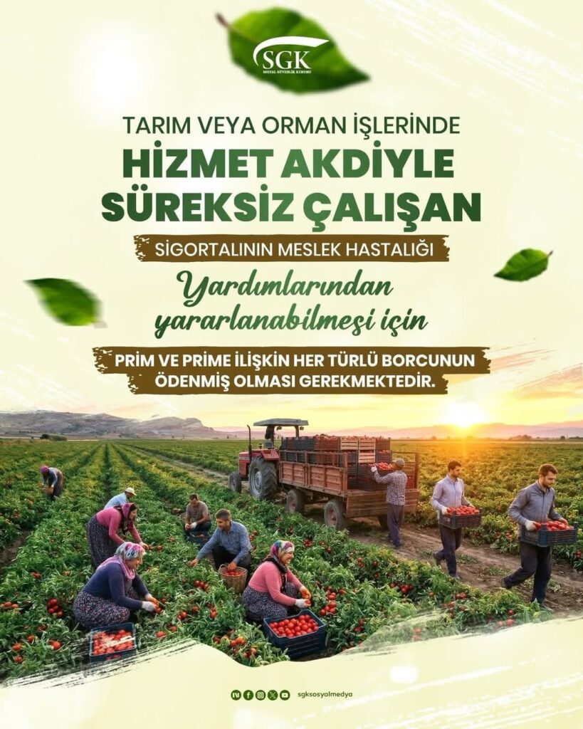 Tarım veya Orman İşlerinde Hizmet Akdiyle Çalışanların Meslek Hastalığı Yardımlarından Yararlanma Şartları