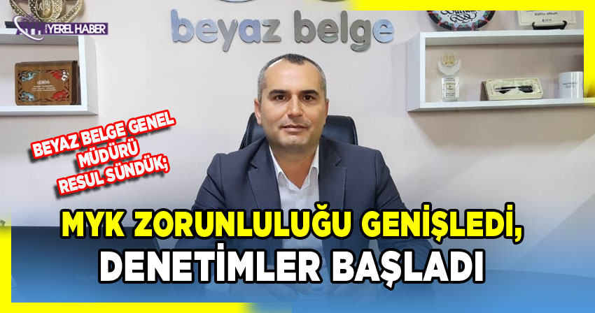 Beyaz Belge Genel Müdürü Resul Sündük’ten MYK Zorunluluğu Açıklaması
