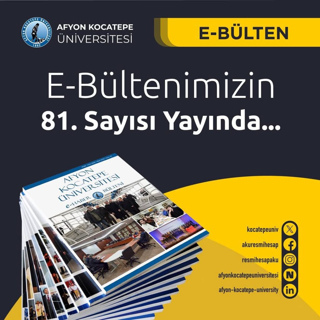 Afyon Kocatepe Üniversitesi E-Haber Bülteninin 81. Sayısı Yayınlandı