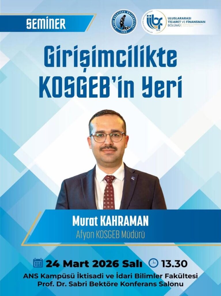 Afyon Kocatepe Üniversitesi’nde Girişimcilik Konferansı Düzenlendi