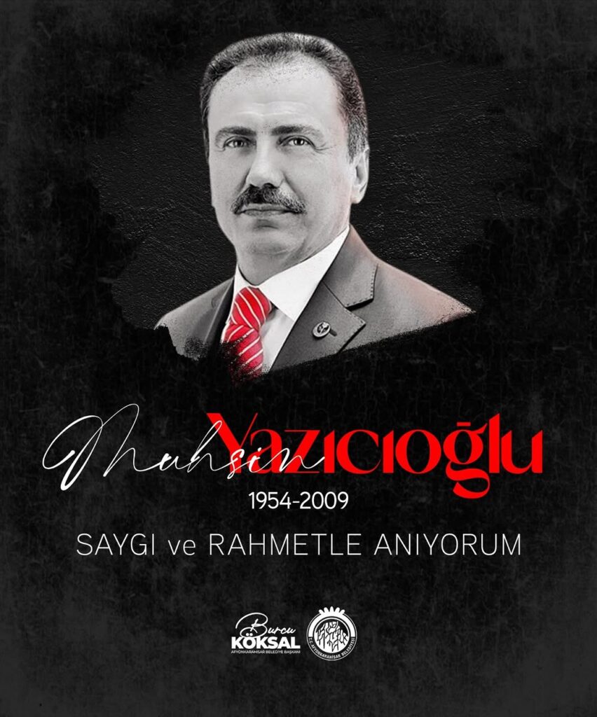 Muhsin Yazıcıoğlu’nu Anma Mesajı: Türk Siyasetinde İz Bırakan Lider Unutulmadı