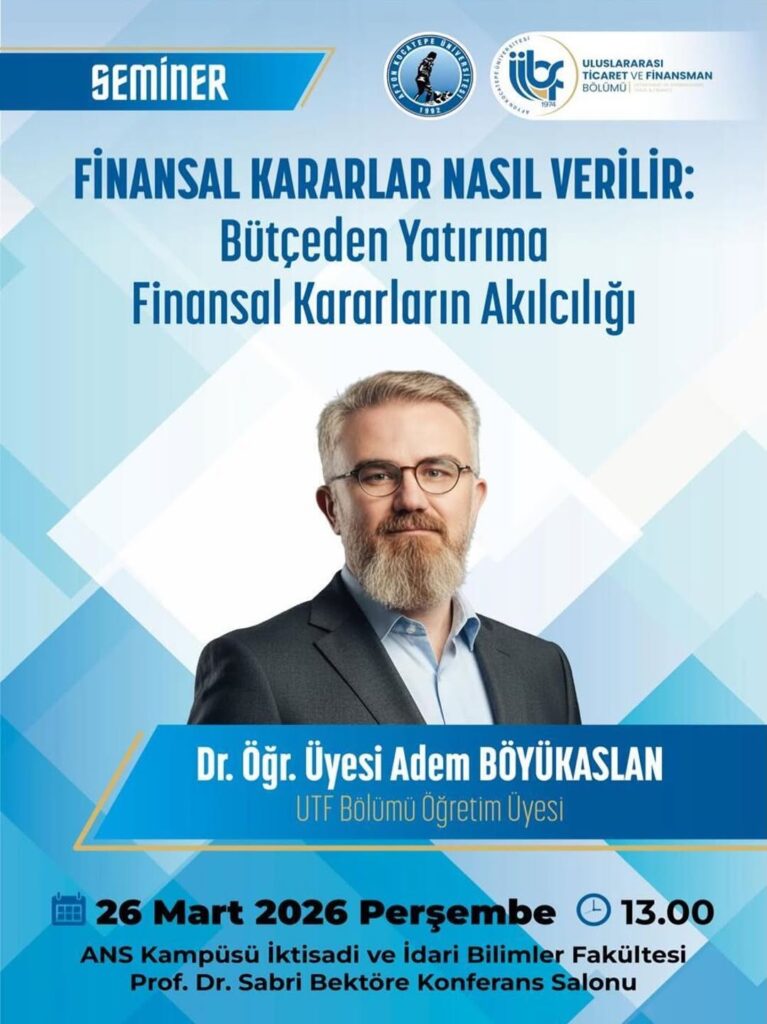 Afyon Kocatepe Üniversitesi’nden Finansal Kararlar Konferansı