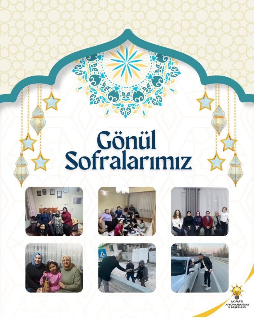 AK Parti Afyonkarahisar İl Başkanlığı Gönül Sofralarında Buluşuyor