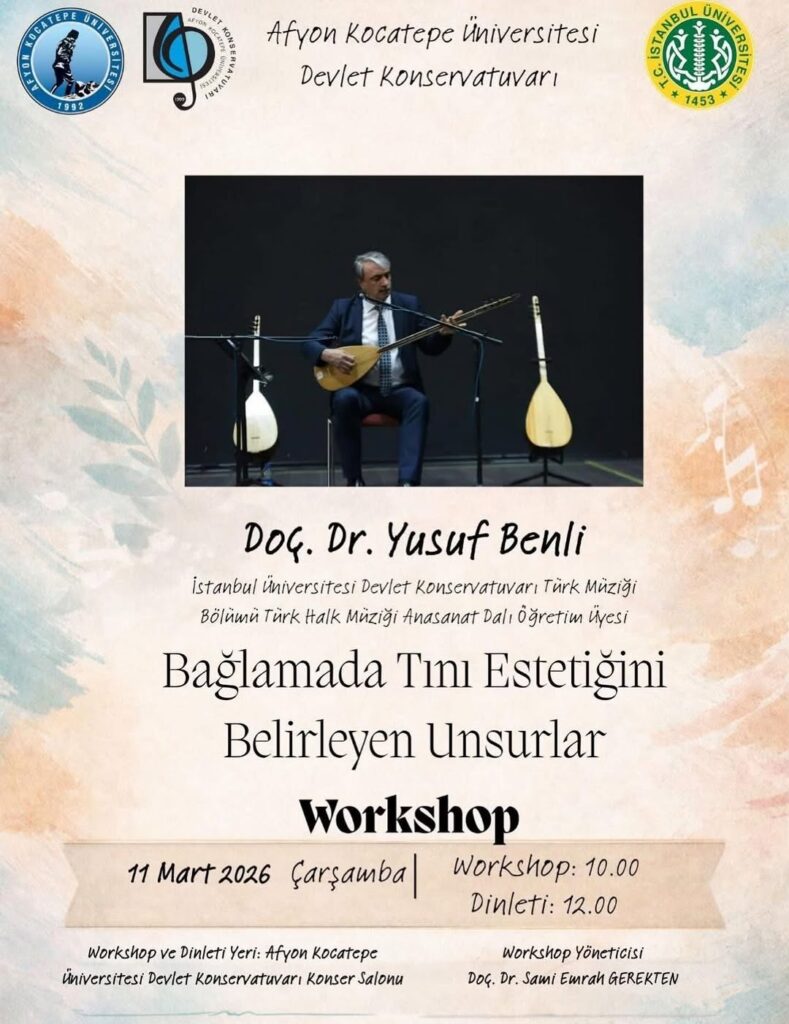 Afyon Kocatepe Üniversitesi’nde Bugün: ‘Bağlamada Tını Estetiğini Belirleyen Unsurlar’ Konulu Etkinlik