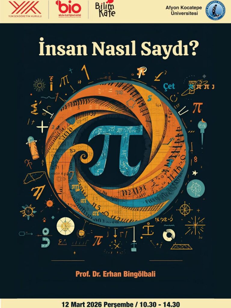 Afyon Kocatepe Üniversitesi’nden ‘İnsan Nasıl Saydı’ Konulu Etkinlik Duyurusu
