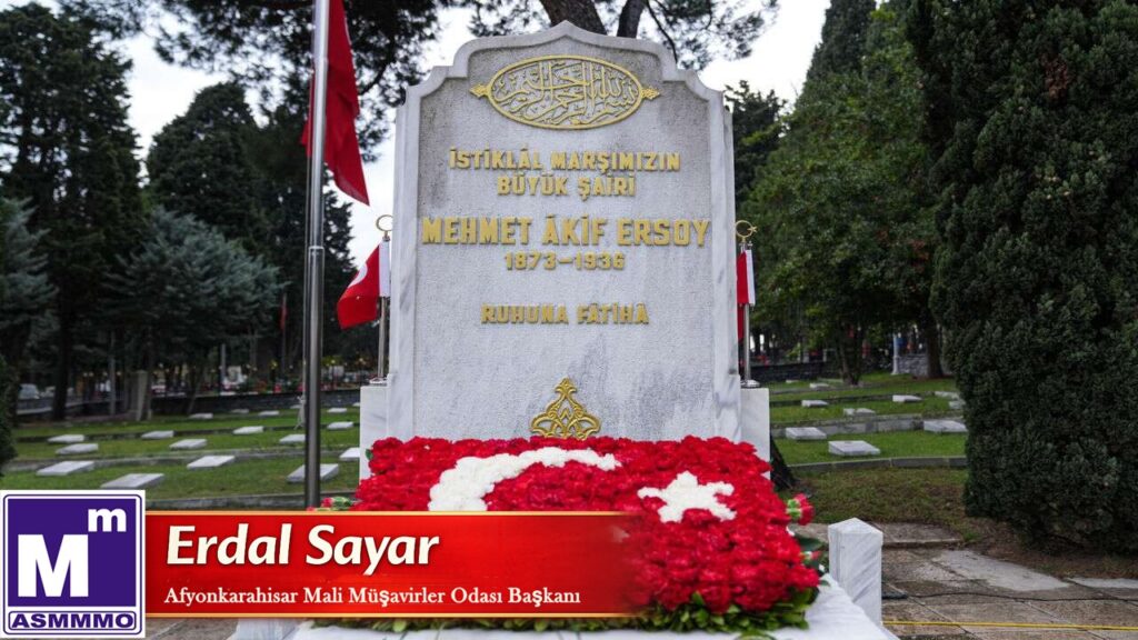 Mehmet Akif Ersoy’u İstiklal Marşı’nın Kabul Yıl Dönümünde Rahmetle Anıyoruz