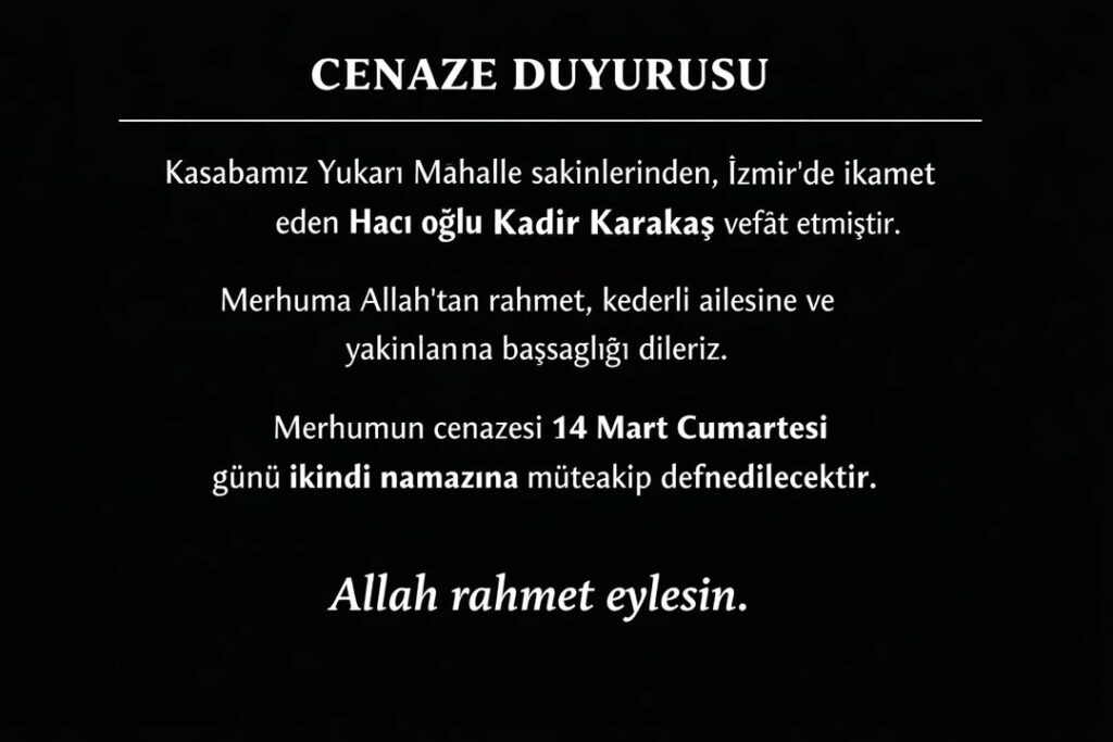 Yukarı Mahalle Sakini Kadir Karakaş’ın Vefatı