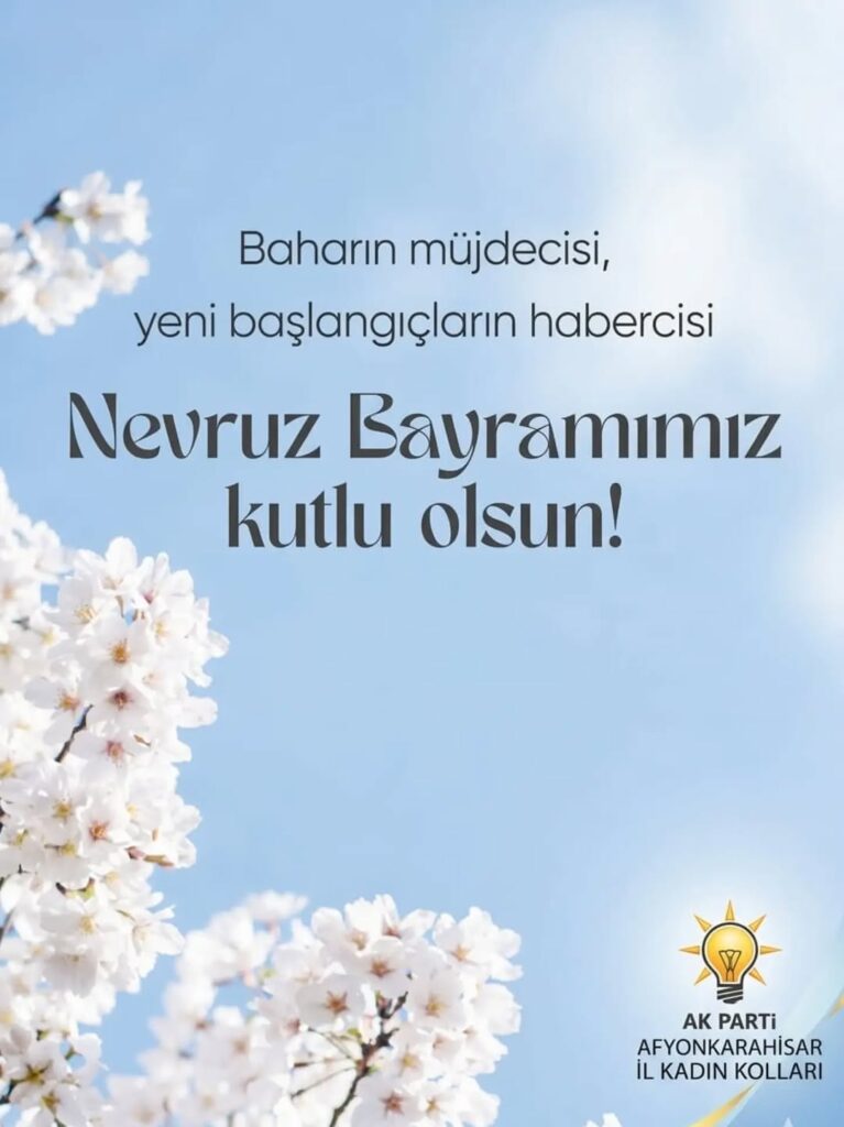 AK Parti Afyonkarahisar İl Kadın Kolları’ndan Nevruz Mesajı