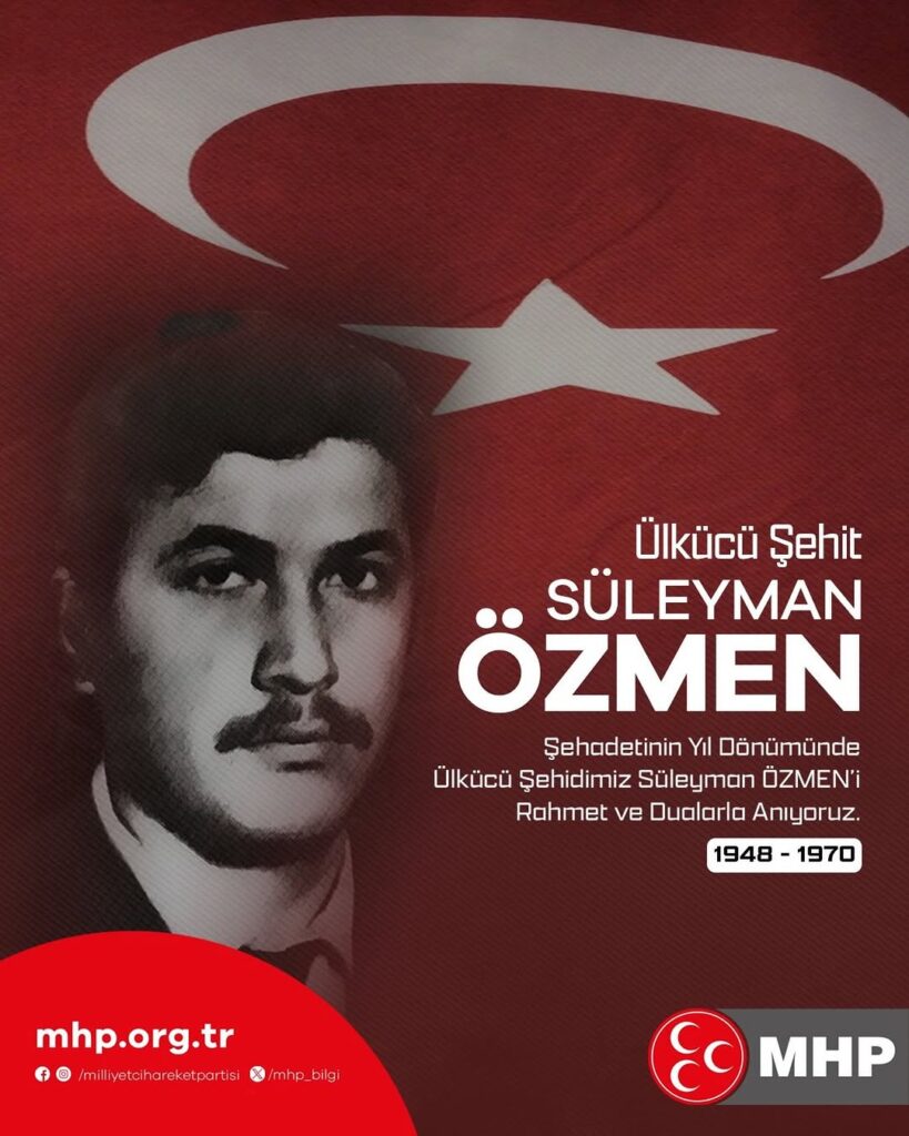 Ülkücü Şehidimiz Süleyman Özmen’İn Şehadet Yıl Dönümünde Anma Mesajı