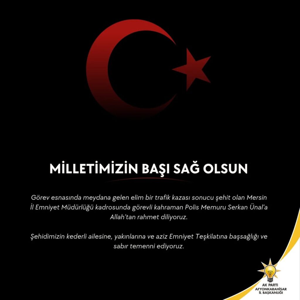 Mersin İl Emniyet Müdürlüğü’nden Trafik Kazası Sonucu Şehit Olan Polis Memuru Serkan Ünal İçin Başsağlığı Mesajı