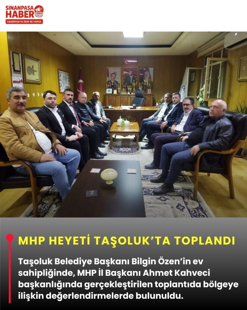 MHP Heyeti Taşoluk’ta Toplandı – Bölge Değerlendirmesi Yapıldı