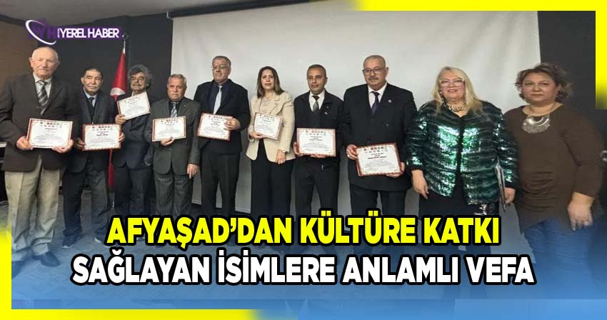 AFYAŞAD’dan Kültür ve Sanat Dünyasına Üstün Hizmet Belgesi