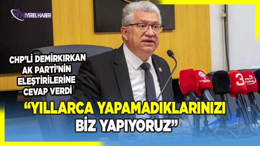 CHP’li Kemal Demirkırkan’dan AKP’ye Sert Yanıt: ‘Kamuoyunu Yanıltmaya Çalışıyorlar’