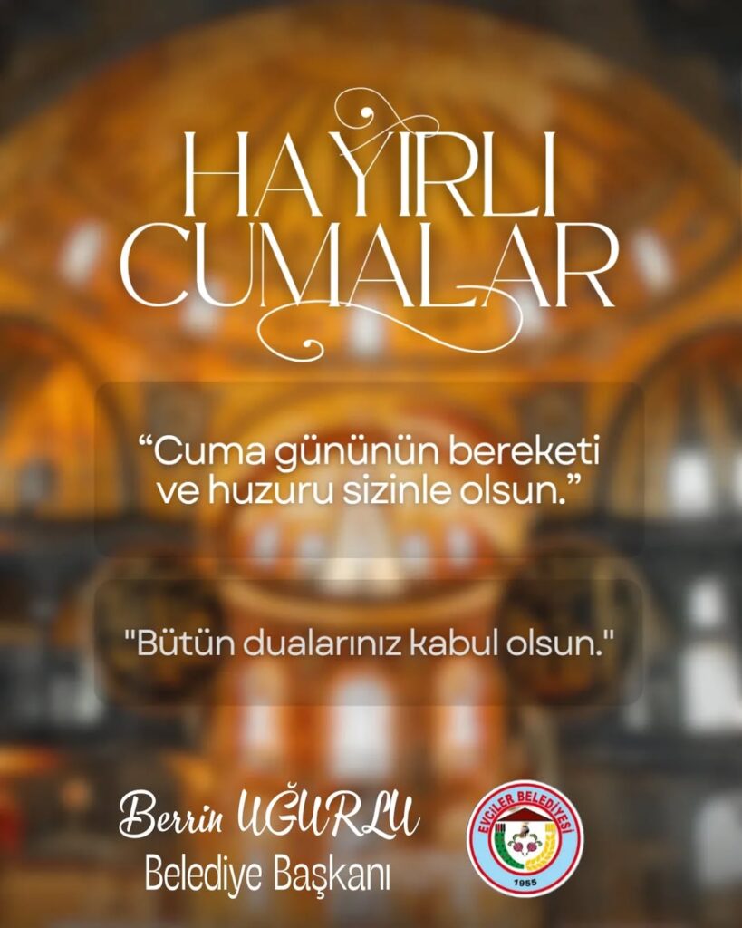 Evciler Belediye Başkanı Berrin Uğurlu’dan Hayırlı Cumalar Mesajı