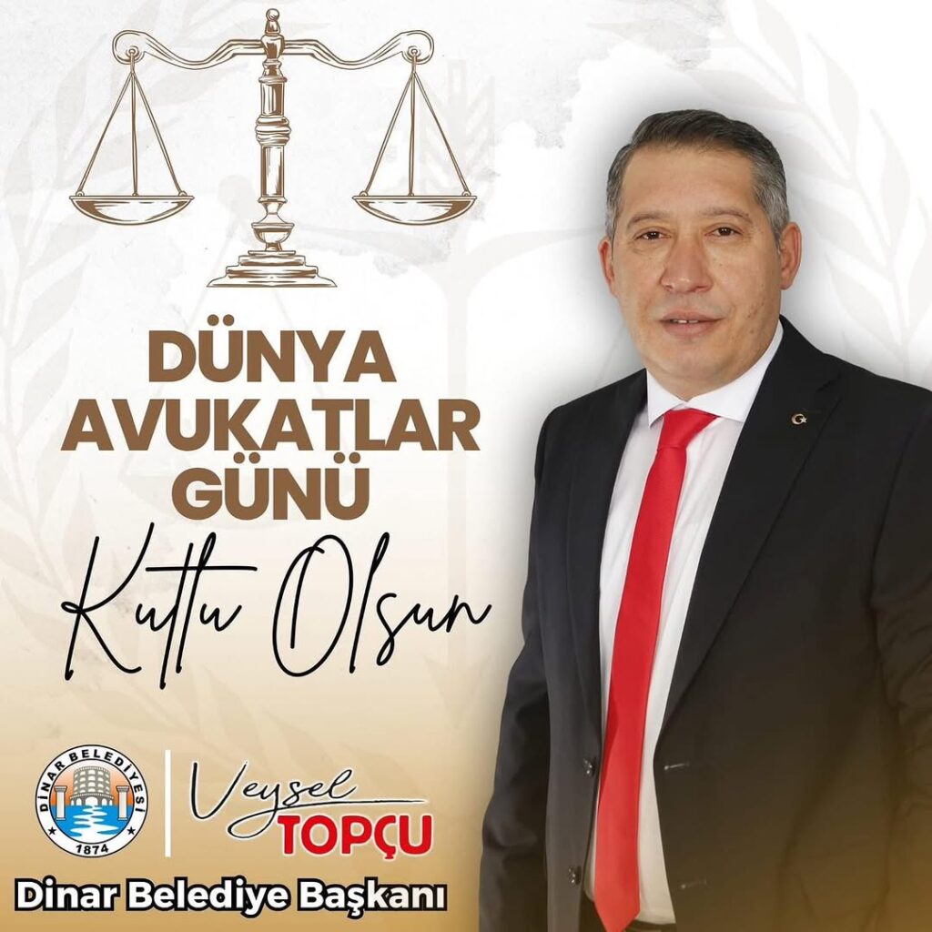 Avukatlar Günü Kutlaması Dinar Belediye Başkanı Veysel Topçu’dan