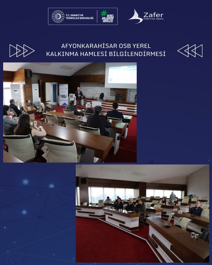 Afyonkarahisar OSB’de Yerel Kalkınma Hamlesi Teşvik Programı Bilgilendirme Toplantısı Gerçekleştirildi