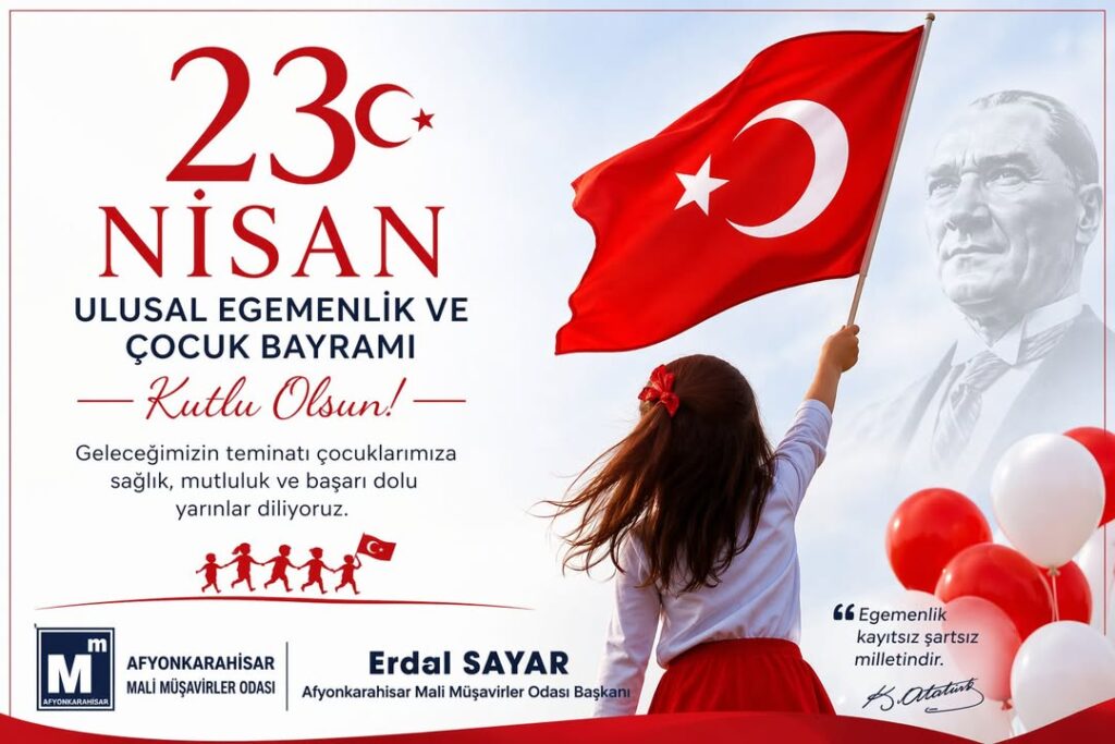 Afyonkarahisar Mali Müşavirler Odası’ndan 23 Nisan Mesajı