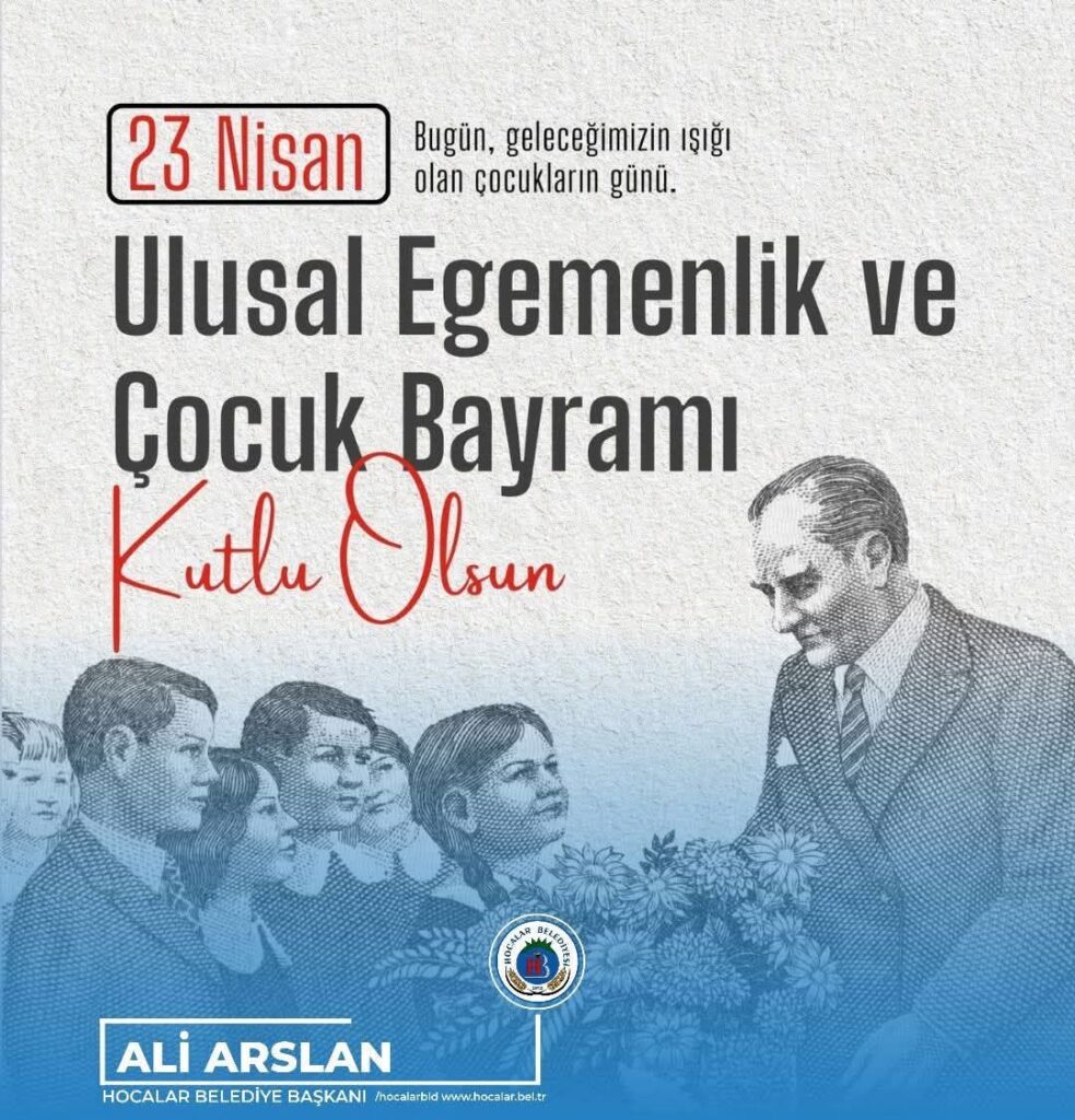 Afyonkarahisar Hocalar İlçe Belediyesi’nden 23 Nisan Mesajı