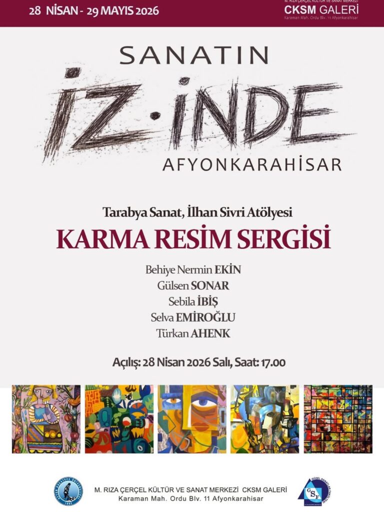 Afyon Kocatepe Üniversitesi’nde Bugün: Tarabya Sanat / İlhan Sivri Atölyesi Karma Sergisi