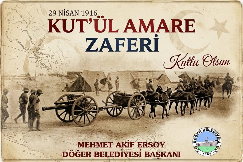 29 Nisan 1916 Kut’ül Amare Zaferi’nin Yıldönümü