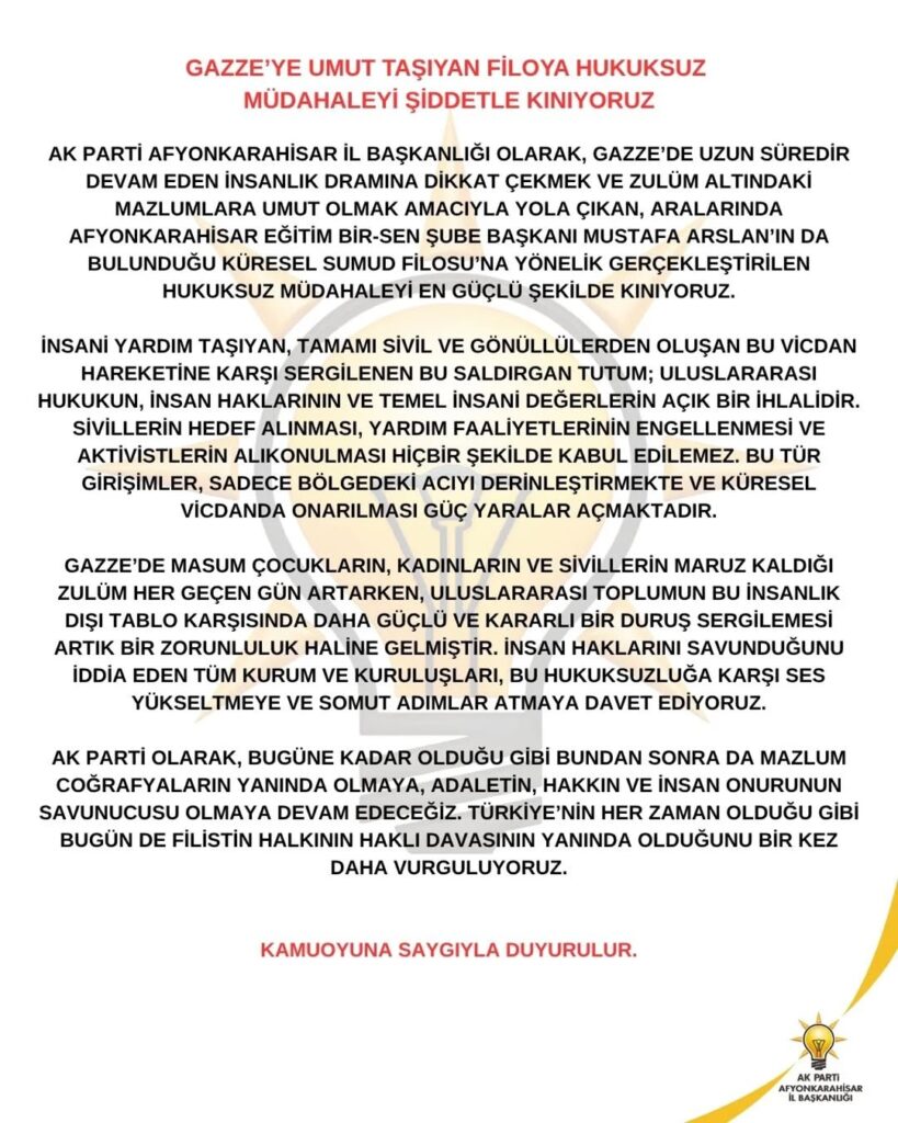 AK Parti Afyonkarahisar İl Başkanlığı Gazze’ye Umut Taşıyan Filoya Yapılan Hukuksuz Müdahaleyi Kınadı