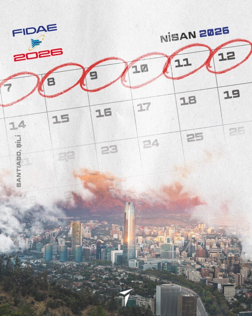 Türkiye, FIDAE 2026 Fuarı’na Katılıyor