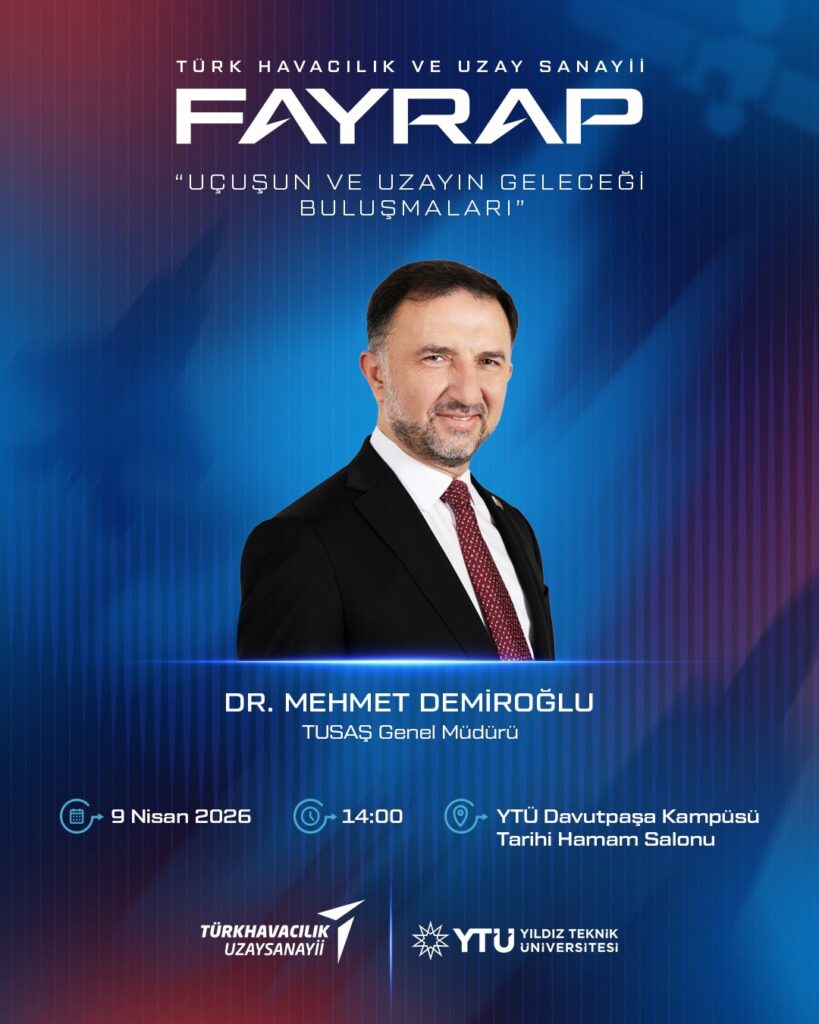 TUSAŞ FAYRAP Buluşmaları Yıldız Teknik Üniversitesi’nde
