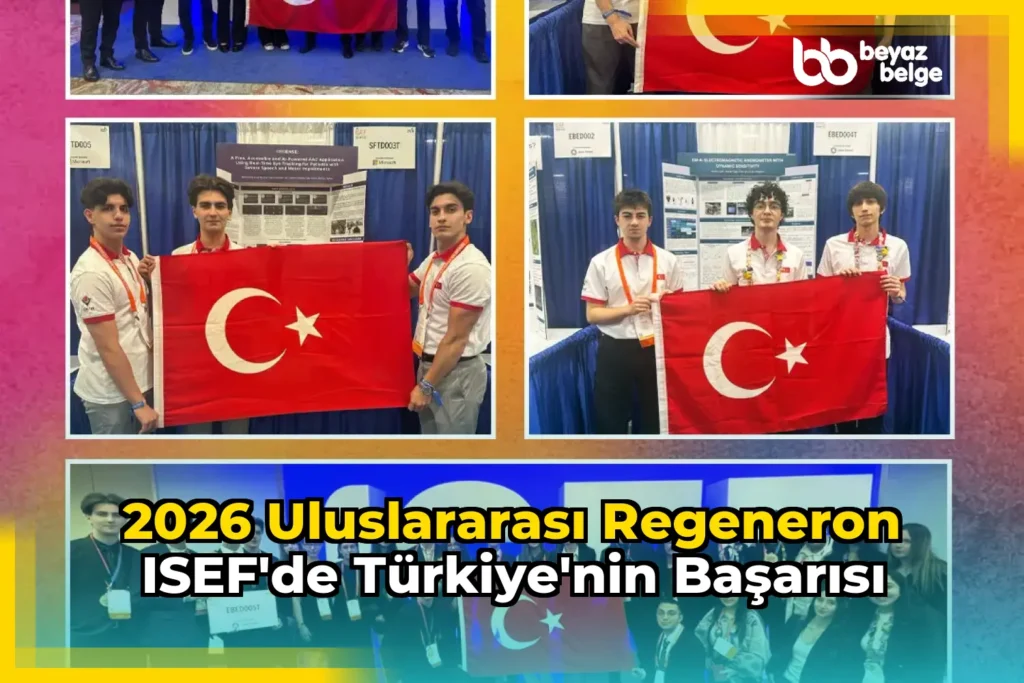 2026 Uluslararası Regeneron ISEF’de Türkiye’nin Başarısı