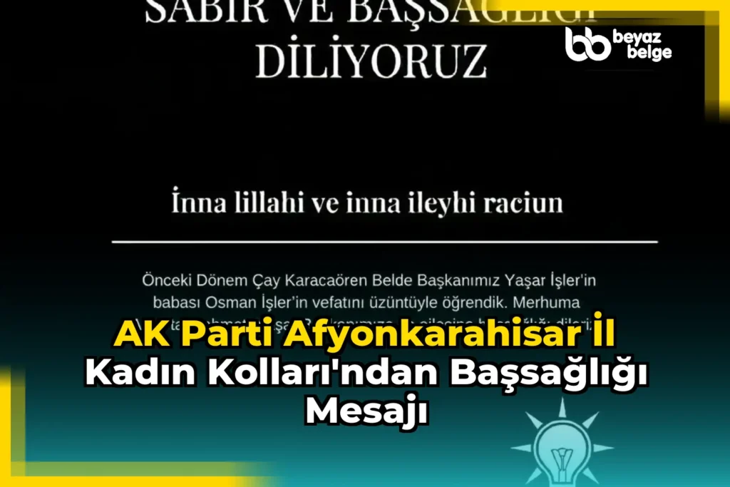 AK Parti Afyonkarahisar İl Kadın Kolları’ndan Başsağlığı Mesajı