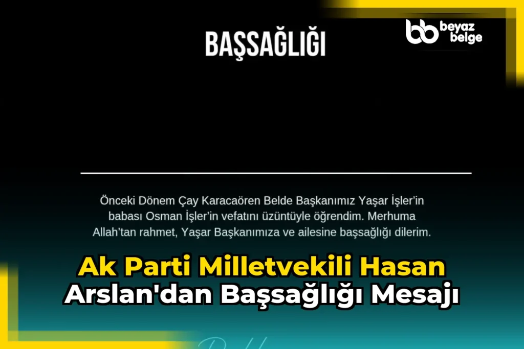 Ak Parti Milletvekili Hasan Arslan’dan Başsağlığı Mesajı
