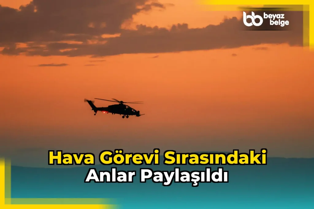 Hava Görevi Sırasındaki Anlar Paylaşıldı