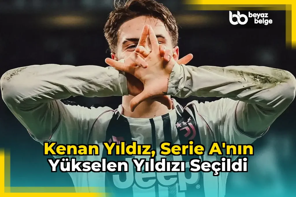 Kenan Yıldız, Serie A’nın Yükselen Yıldızı Seçildi