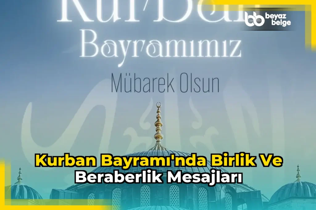 Kurban Bayramı’nda birlik ve beraberlik mesajları